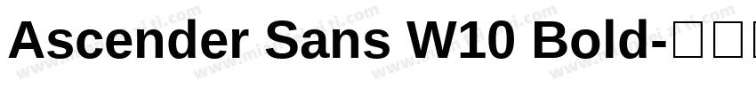 Ascender Sans W10 Bold字体转换
